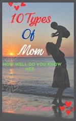 10 Types of Mom: How well do you know her 