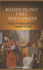 Blessed Solanus Casey Novena: Prayer To Blessed Solanus Casey For Help 