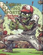 Zombies Playing Sports Coloring Book: Zombie Coloring Book Playing Sports 