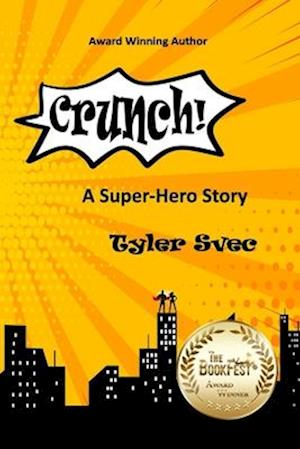 Crunch: A Super Hero Story