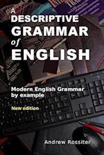 A Descriptive Grammar of English: Modern English grammar by example 