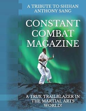 CONSTANT COMBAT MAGAZINE : SHIHAN SANG TRIBUTE