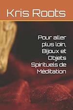 Pour aller plus loin, Bijoux et Objets Spirituels de Méditation