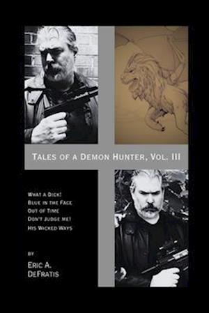 Tales of a Demon Hunter, Vol. III: tales of a demon hunter