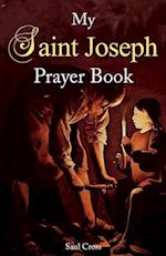 My Saint Joseph Prayer Book 