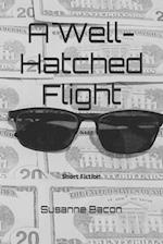 A Well-Hatched Flight: Short Fiction 