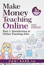 Make Money Teaching Online, 3rd Edition: Part 1: Introduction to Online Teaching Jobs 