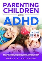 Parenting Children with ADHD, in THE USA
