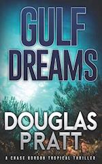 Gulf Dreams: A Chase Gordon Tropical Thriller 