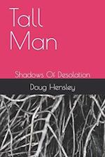 Tall Man: Shadows Of Desolation 