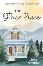 The Other Place: Discovery Series - Book One 