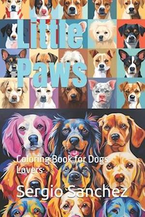 Little Paws: Coloring Book for Dogs Lovers