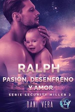 Ralph. Pasión, desenfreno y amor.