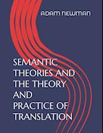 SEMANTIC THEORIES AND THE THEORY AND PRACTICE OF TRANSLATION 