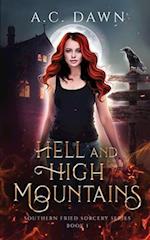 Hell and High Mountains: A Witchy Women's Fiction Romantic Comedy (Southern Fried Sorcery Book 1) 