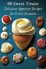 98 Sweet Treats: Delicious Appetizer Recipes for Every Occasion 