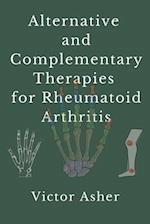 Alternative and Complementary Therapies for Rheumatoid Arthritis 