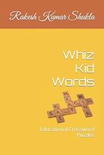 Whiz Kid Words: Educational Crossword Puzzles 