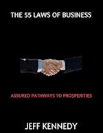 THE 55 LAWS OF BUSINESS : ASSURED PATHWAYS TO PROSPERITIES 