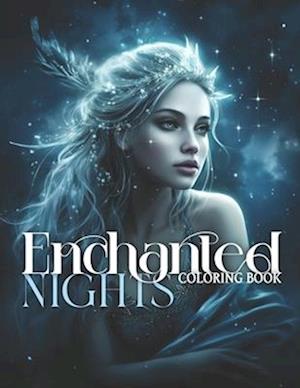 Enchanted Nights : Coloring Book