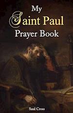 My Saint Paul Prayer Book 