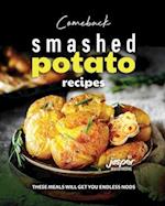 Comeback Smashed Potato Recipes: These Meals Will Get You Endless Nods 