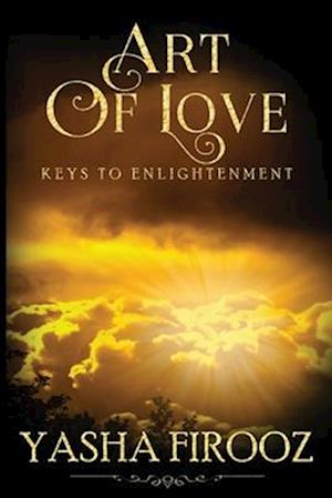 Art Of Love: Keys to Enlightenment