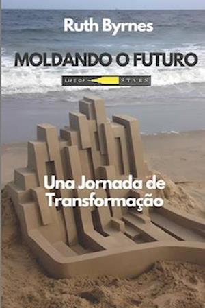 Moldando o Futuro