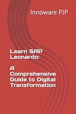 Learn SAP Leonardo: A Comprehensive Guide to Digital Transformation 