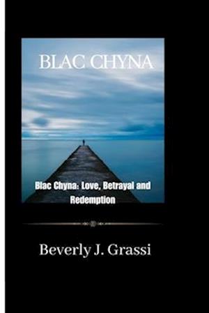 Blac Chyna: Blac Chyna: Love, Betrayal and Redemption