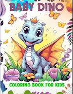 Baby Dino!: Coloring book for kids 