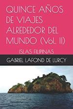 QUINCE AÑOS DE VIAJES ALREDEDOR DEL MUNDO (Vol. II)