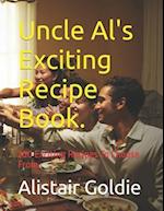 Uncle Al's Exciting Recipe Book.: 200 Exciting Recipes To Choose From. 