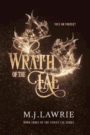 Wrath of the Fae: Book Three of the Stolen Fae series