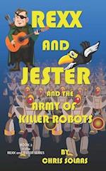 Rexx and Jester and the Army of Killer Robots 