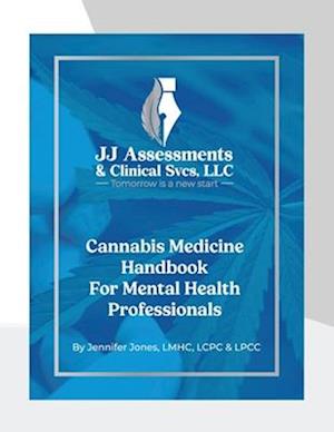 Cannabis Medicine Handbook For Mental Health Professionals