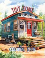 Tiny Home Coloring Book: Tiny Houses Coloring Book 