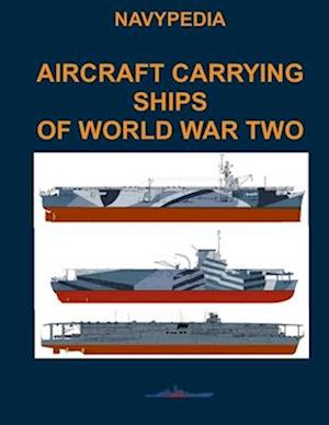 Aircraft carrying ships of World War Two