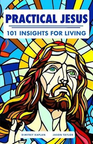 Practical Jesus: 101 Insights for Living