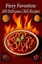 Fiery Favorites: 100 Delicious Chili Recipes 