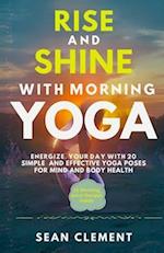 Rise and Shine with Morning Yoga