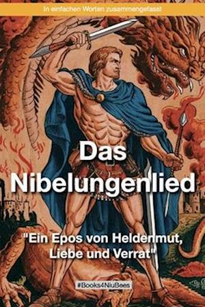 Das Nibelungenlied - "Ein Epos von Heldenmut, Liebe und Verrat"