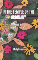 In the Temple of the Ordinary: poems of presence, volume 2 