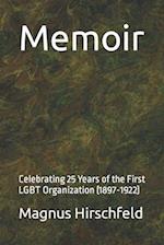 Memoir: Celebrating 25 Years of the First LGBT Organization (1897-1922) 