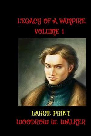 Legacy of a vampire Vol.1