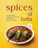 Spices of India: A Flavorful Journey Through Authentic Indian Cuisine 