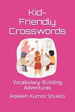Kid-Friendly Crosswords: Vocabulary-Building Adventures 
