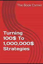 Turning 100$ To 1,000,000$ Strategies 