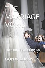 THE MARRIAGE VOWS: The Couple's Letting Go 