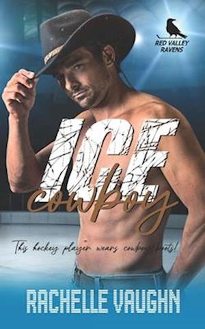 Ice Cowboy: A Standalone Single Dad Hockey Player Romance Book